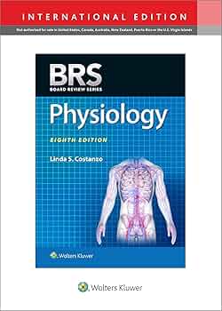 健康・医学 BRS Physiology SEVENTH EDITION BRS Physiology (Board Review Series): Costanzo Ph.D., Linda S